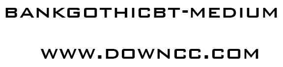 bankgothicbt medium字體