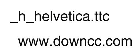 _h_helvetica.ttc字體